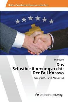 Paperback Das Selbstbestimmungsrecht: Der Fall Kosovo [German] Book