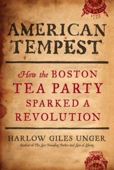 Hardcover American Tempest: How the Boston Tea Party Sparked a Revolution Book