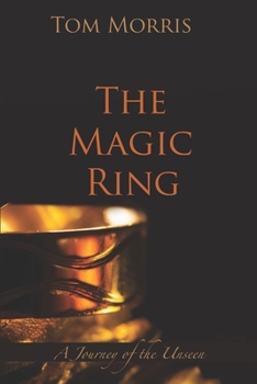 Paperback The Magic Ring: A Journey of the Unseen Book