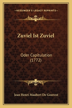 Paperback Zuviel Ist Zuviel: Oder Capitulation (1772) [German] Book