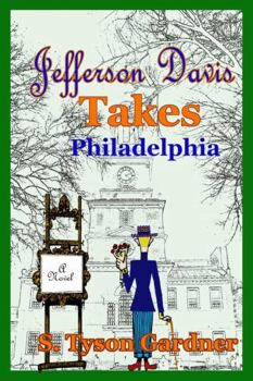 Paperback Jefferson Davis Takes Philadelphia Book