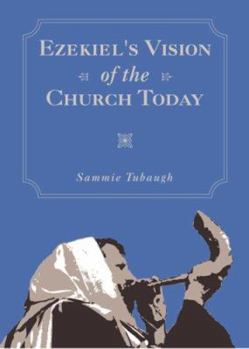 Paperback Ezekiel's Vision of the Church Today Book