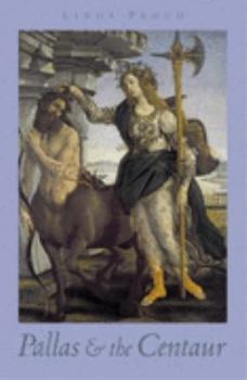 Paperback Pallas and the Centaur: A Novel Set in Italy in the Time of Lorenzo De' Medici 1478-1480 Book