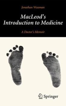 Paperback Macleod's Introduction to Medicine: A Doctor's Memoir Book