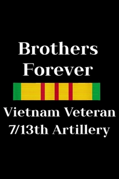 Paperback Brothers Forever Vietnam Veteran 713th Artillery: Veterans day Notebook -6 x 9 Blank Notebook, notebook journal, Dairy, 100 pages. Book
