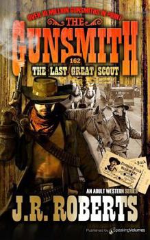 The Last Great Scout - Book #162 of the Gunsmith