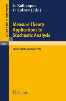Paperback Measure Theory. Applications to Stochastic Analysis: Proceedings, Oberwolfach Conference, Germany, July 3-9, 1977 Book