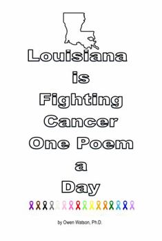 Paperback Louisiana is Fighting Cancer One Poem a Day Book