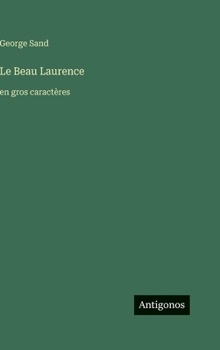 Le Beau Laurence: en gros caractères
