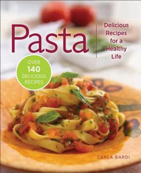 Paperback Pasta: Delicious Recipes for a Healthy Life Book