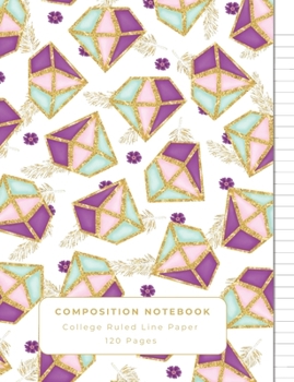 Composition Notebook: A Diamond Flower Theme College Ruled Notebook