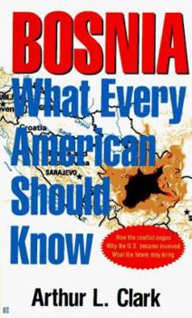 Mass Market Paperback Bosnia: What Every American Should Know Book