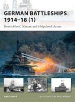 German Battleships 1914-18 (1): Deutschland, Nassau and Helgoland classes - Book #164 of the Osprey New Vanguard