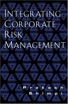 Hardcover Integrating Corporate Risk Management Book