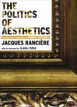 Paperback The Politics of Aesthetics: The Distribution of the Sensible Book