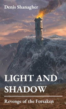Light and Shadow: Revenge of the Forsaken