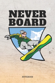 Notebook: Winter Snowboard Sports Quote / Snowboarder Saying Snowboarding Training Planner / Organizer / Lined Notebook (6" x 9")