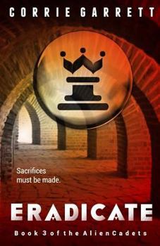 Eradicate - Book #3 of the Alien Cadets