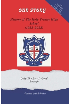 Paperback Our Story: History of the Holy Trinity High School Book