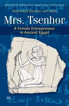 Hardcover Mrs. Tsenhor: A Female Entrepreneur in Ancient Egypt Book