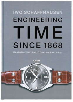 Hardcover Iwc Schaffhausen: Engineering Time Since 1868 Book