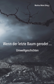 Paperback Wenn der letzte Baum gerodet - Umweltgeschichten [German] Book