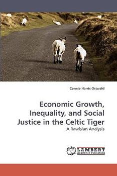 Paperback Economic Growth, Inequality, and Social Justice in the Celtic Tiger Book