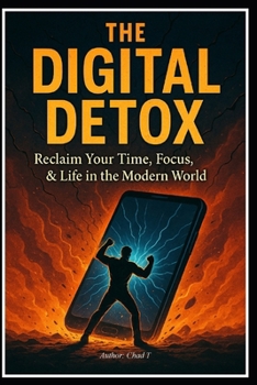 Paperback The Digital Detox "Reclaim Your Time, Focus, & Life in the Modern World" Book