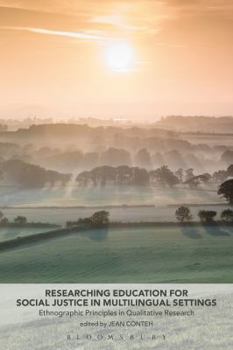 Paperback Researching Education for Social Justice in Multilingual Settings: Ethnographic Principles in Qualitative Research Book