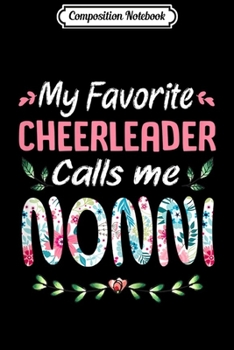 Paperback Composition Notebook: Womens My Favorite Cheerleader Calls Me Nonni Cheerleading Journal/Notebook Blank Lined Ruled 6x9 100 Pages Book