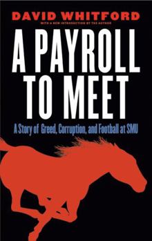 Paperback A Payroll to Meet: A Story of Greed, Corruption, and Football at SMU Book