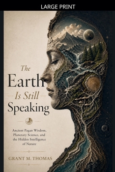 Paperback The Earth Is Still Speaking [Large Print] Book