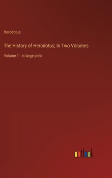 Hardcover The History of Herodotus; In Two Volumes: Volume 1 - in large print Book