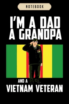 Notebook: Father grandpa and vietnam veteran proud soldier  Notebook|6x9(100 pages)Blank Lined Paperback Journal For Student, kids, women, girls, boys, men, birthday gifts|Veteran day gifts notebook