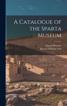 Hardcover A Catalogue of the Sparta Museum Book