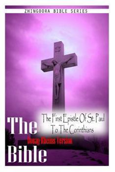 Paperback The Bible Douay-Rheims Version, THE FIRST EPISTLE OF ST. PAUL TO THE CORINTHIANS Book