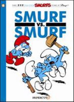 Paperback The Smurfs #12: Smurf Versus Smurf Book