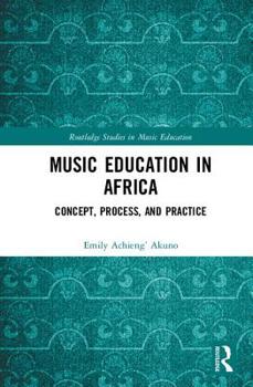 Hardcover Music Education in Africa: Concept, Process, and Practice Book