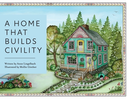 Paperback A Home That Builds Civility Book