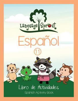 Paperback Language Sprout Spanish Workbook: Level Eleven [Spanish] Book