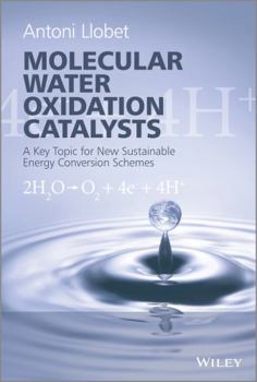 Hardcover Molecular Water Oxidation Catalysis: A Key Topic for New Sustainable Energy Conversion Schemes Book