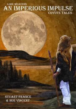 Paperback An Imperious Impulse: Coyote Tales Book