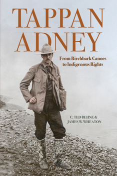 Paperback Tappan Adney: From Birchbark Canoes to Indigenous Rights Book