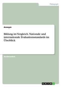 Paperback Bildung Im Vergleich. Nationale Und Internationale Evaluationsstandards Im ?berblick [German] Book