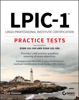 Misc. Lpic-1 Linux Professional Institute Certification Practice Tests: Exam 101-500 and Exam 102-500 Book