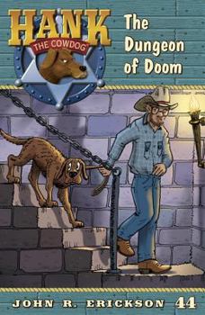 The Dungeon of Doom - Book #44 of the Hank the Cowdog