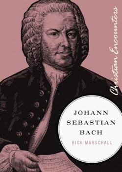 Johann Sebastian Bach - Book  of the Christian Encounters Series