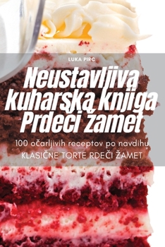 Paperback Neustavljiva kuharska knjiga Prdeči zamet [Slovenian] Book