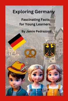 Paperback Exploring Germany: Fascinating Facts for Young Learners Book