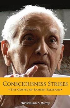 Paperback Consciousness Strikes: The Gospel of Ramesh Balsekar Book